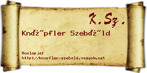 Knöpfler Szebáld névjegykártya